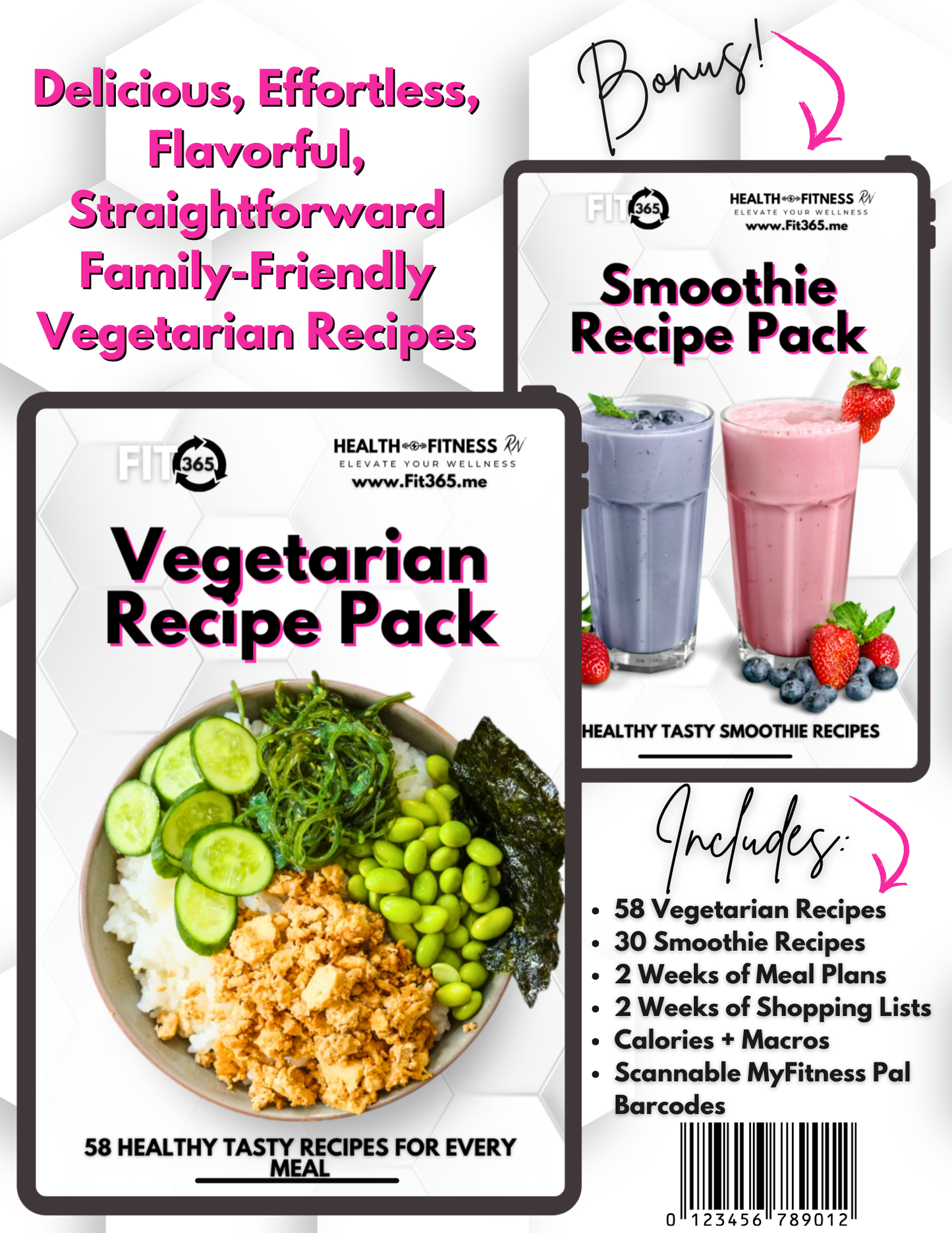 Delicious, Effortless, Family-Friendly Vegetarian Recipe Pack PLUS BONUS Smoothie Recipe Pack
