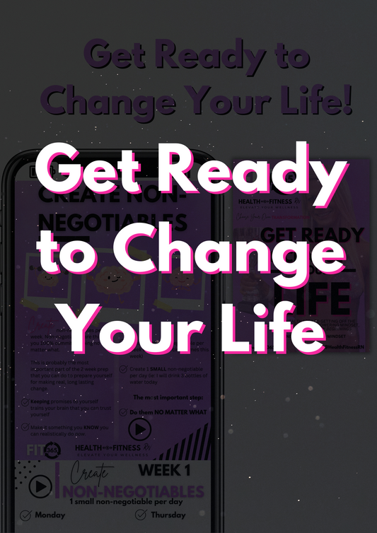 Get Ready to Change Your Life